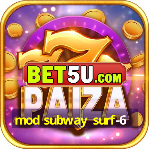 mod subway surf